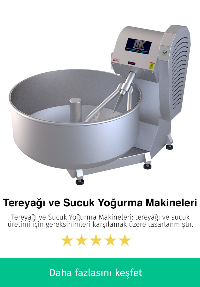 Tereyağı ve Sucuk Yoğurma Makineleri