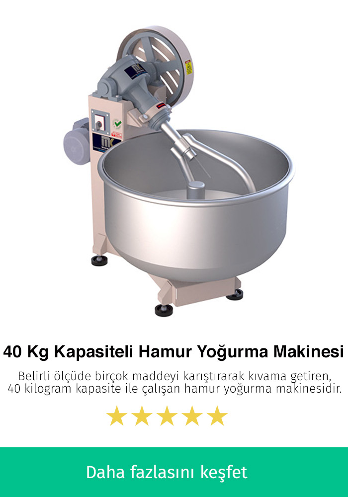 40 Kilogram Kapasiteli Hamur Makinesi